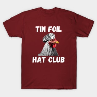 Tin Foil Hat Club Chicken Lover T-Shirt